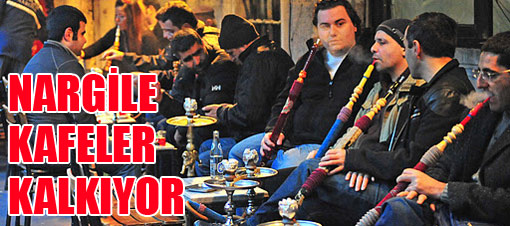 Nargile kafeler kapatılıyor!