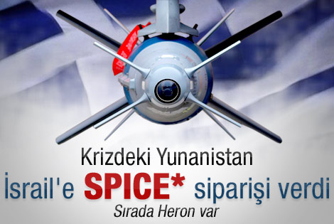 Yunanistan İsrail'e SPICE siparişi verdi