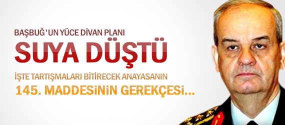 İlker Başbuğ'u BİTİRECEK AYRINTI?