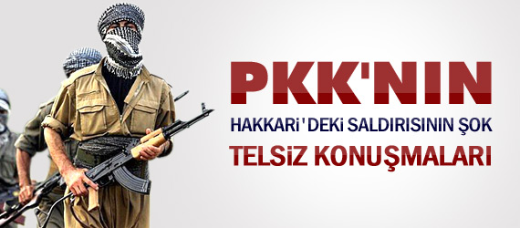 PKK'lıların Şok Telsiz Konuşması!!!