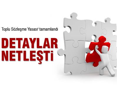 İşte toplu sözleşme yasasının ayrıntıları