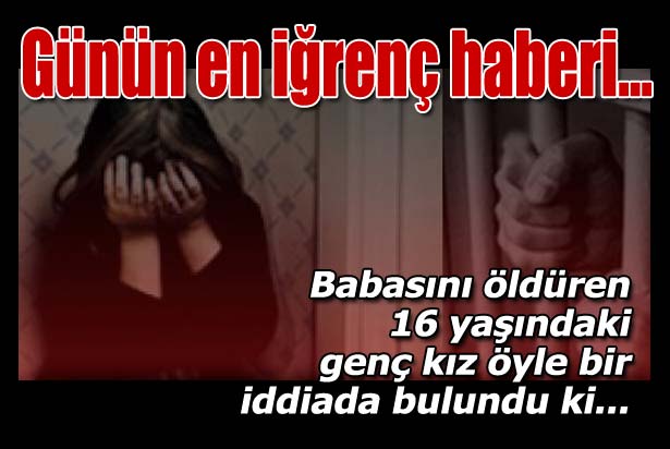16 yaşındaki liseli babasını bıçaklayarak öldürdü