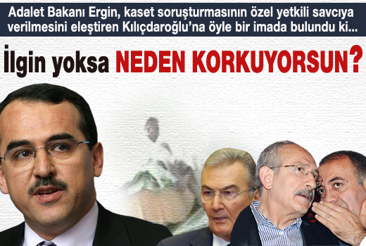 "İlgin yoksa neden korkuyorsun?"