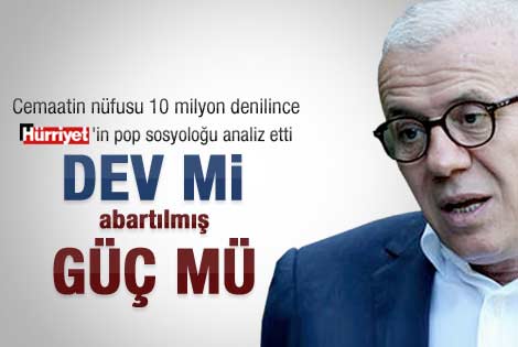 Özkök: Cemaatin nüfusu 10 milyon mu