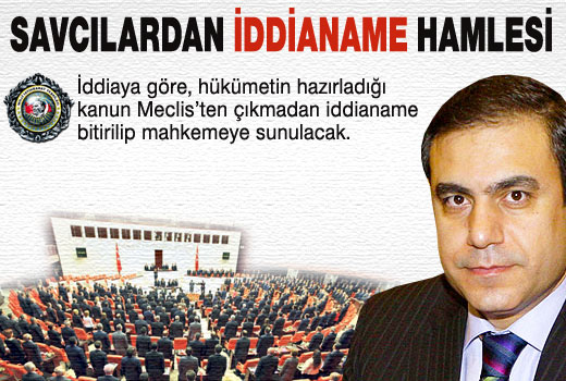 Savcılardan iddianame hamlesi