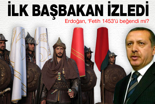 Fetih 1453'ü ilk Başbakan izledi