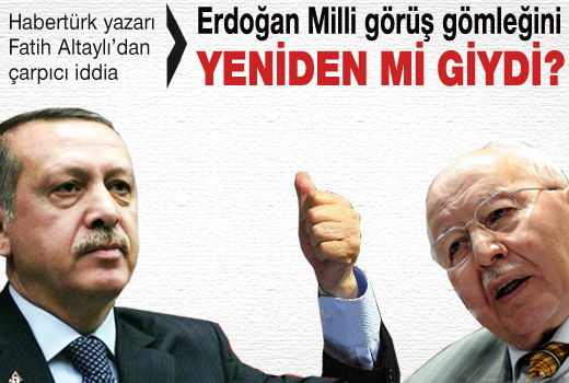 'Erdoğan yeniden Milli Görüş'e sahip çıkıyor'