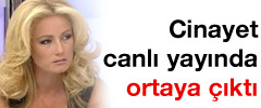 Cinayet canlı yayında ortaya çıktı