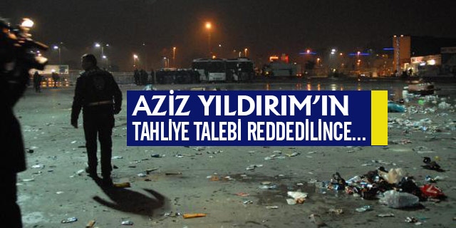 Yıldırım'a tahliye çıkmadı savaş çıktı