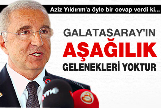 "G.Saray'ın aşağılık gelenekleri yoktur"