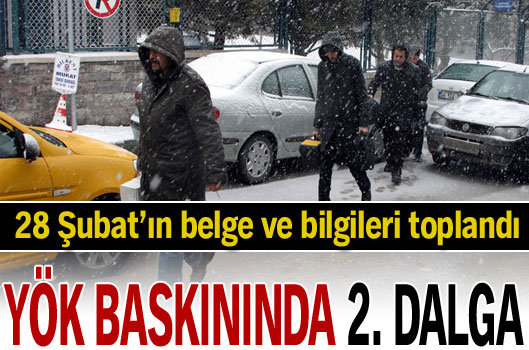 28 Şubat'ın belge ve bilgileri toplandı