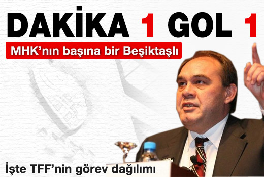 Yeni MHK başkanı bir Beşiktaşlı...