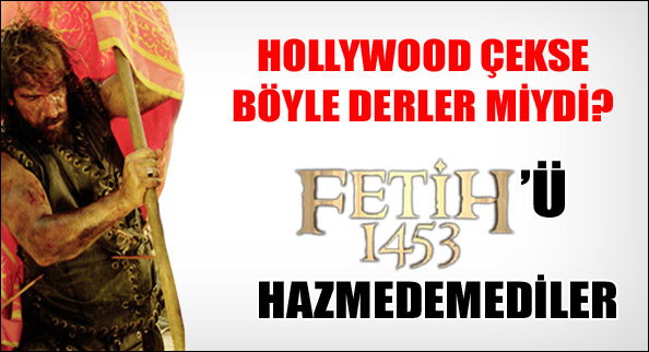 Fetih 1453'ü hazmedemediler!