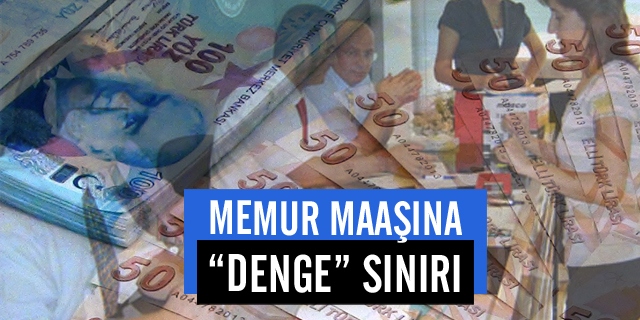 Memur Zammına 'Denge' Sınırı