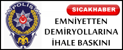 Emniyetten Demiryolları'na ihale baskını