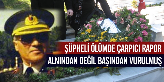 "Alnından değil başından vurulmuş"