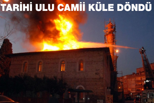 Tarihi Ulu Cami'de yangın