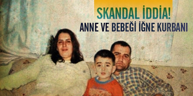 Anne ve Bebeği İğne Kurbanı