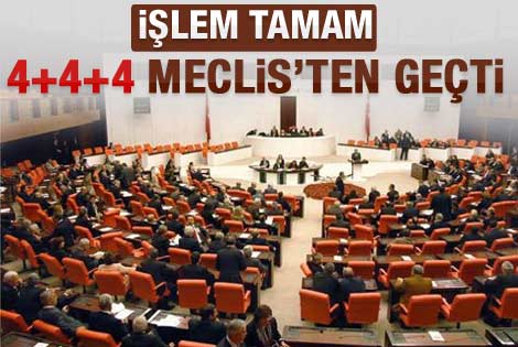 4+4+4 yasası Meclis'ten geçti
