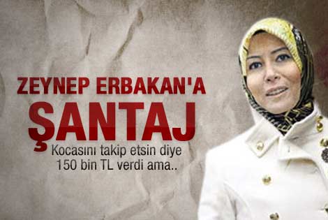 Zeynep Erbakan'a şantaj