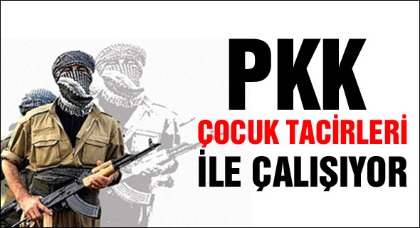 PKK'ya çocuk satıp parayı kırıştılar
