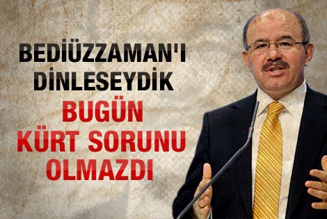 Çelik: Keşke Bediuzzaman dinlenseydi