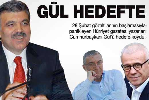 Hedefte Cumhurbaşkanı Gül var!