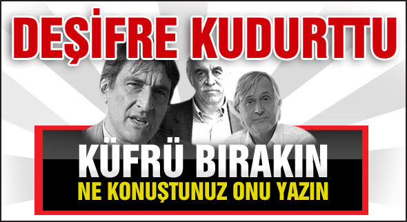 Küfrü bırakın ne konuştunuz onu yazın