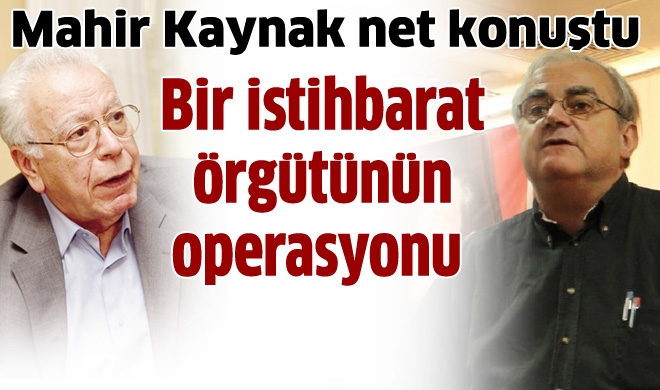 Bir istihbarat örgütü operasyonuydu