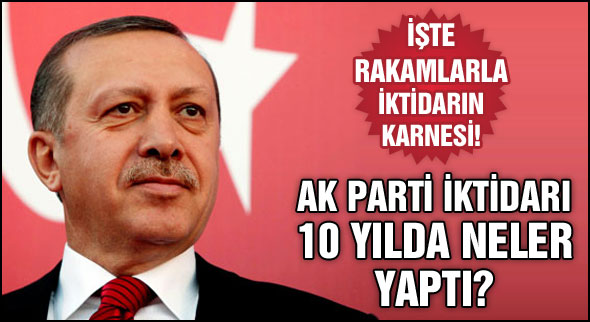 İşta iktidarın 10 yıllık karnesi