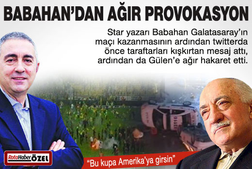 Ergun Babahan'dan Gülen'e ağır hakaret