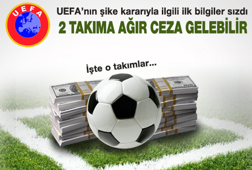 UEFA'nın şike kararından sızanlar