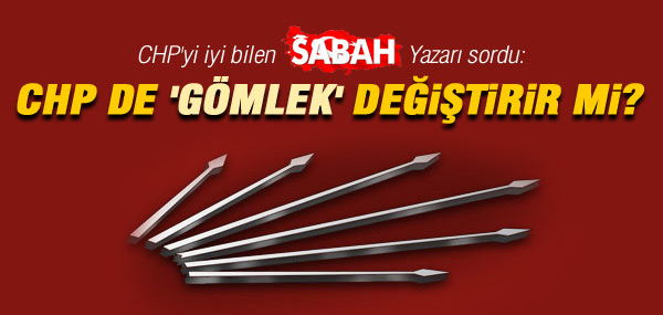 CHP'yi bilen Sabah yazarı sordu?