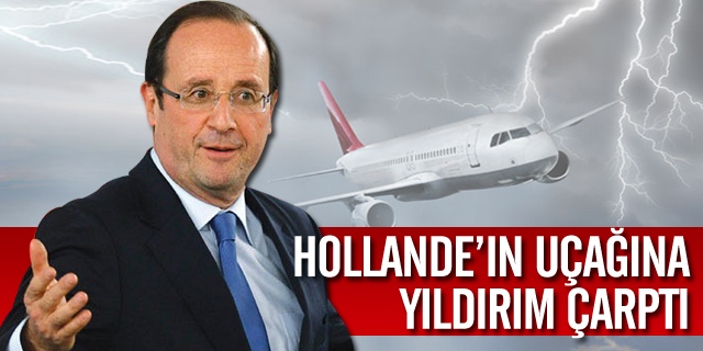 Hollande'in uçağına yıldırım düştü