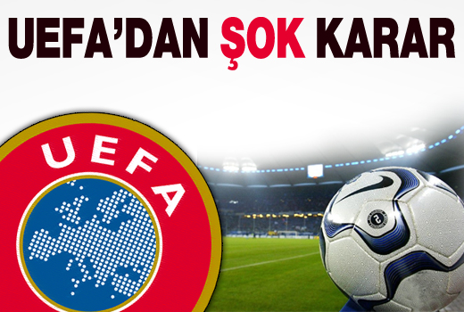 UEFA, yolumuza taş koydu!