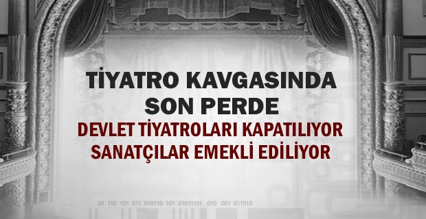 TİYATRO KAVGASINDA SON PERDE