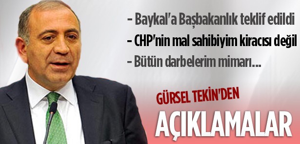 Tekin: Baykal'a Başbakanlık teklif edildi