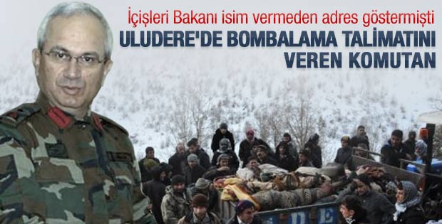 İçişleri Bakanı'nın adres gösterdiği Uludere komutanı