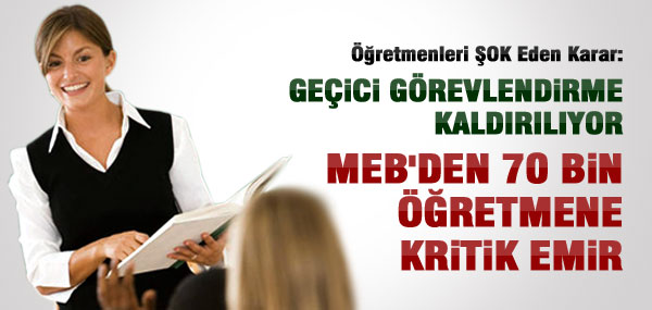 Geçici görevlendirme kaldırılıyor