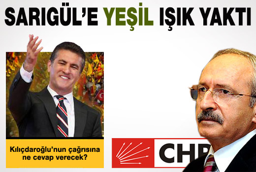 Kılıçdaroğlu'ndan Sarıgül'e yeşil ışık