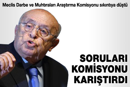 Demirel’in soruları komisyonu karıştırdı
