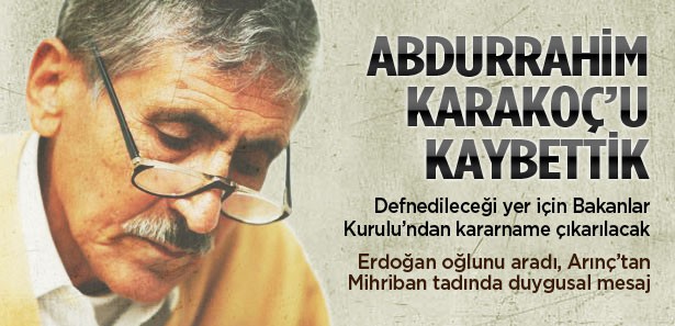 Abdurrahim Karakoç vefat etti