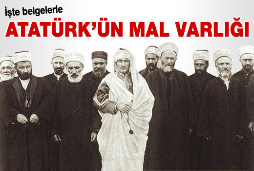 Belgelerle Atatürk'ün mal varlığı