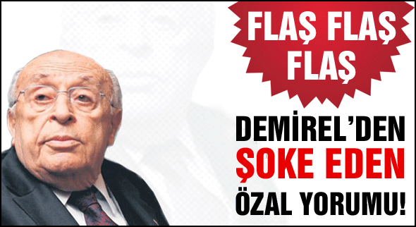 Demirel'den Özal raporu hakkında açıklama
