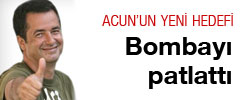 İşte Acun'un yeni hedefi!