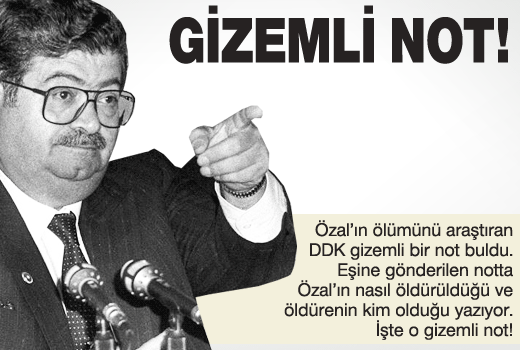 Özal'ın ölümüyle ilgili gizemli not