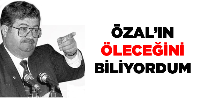 Şıvgın 'Özal normal bir ölümle ölmedi'