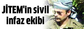 JİTEM'in sivil infaz ekibi