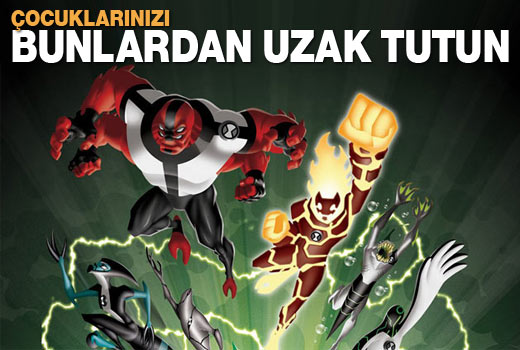 Çocuklarınızı bu çizgi filmlerden uzak tutun