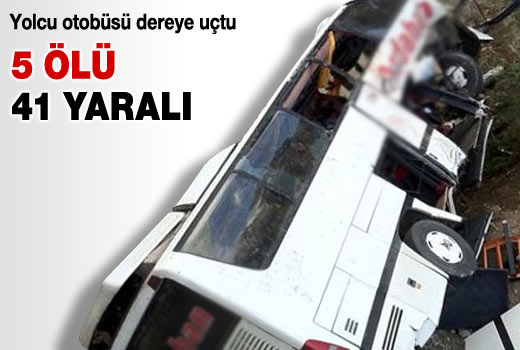 Otobüs dereye uçtu: 5 ölü 35 yaralı